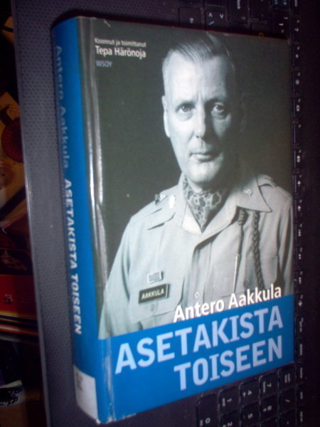 Antero Aakkula : Asetakista toiseen ( 1 p. 2002 ) Sis.pk:t