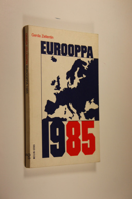Gerda Zellentin : Eurooppa 1985 : Euroopan yhteiskunnalli...