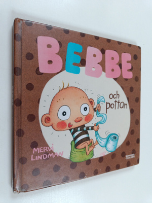 Mervi Lindman : Bebbe och pottan