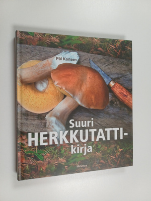 Pål Karlsen : Suuri herkkutattikirja