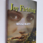 Joy Fielding : Missä olet - pikkukuva 1