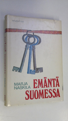 Marja Naskila : Emäntä Suomessa