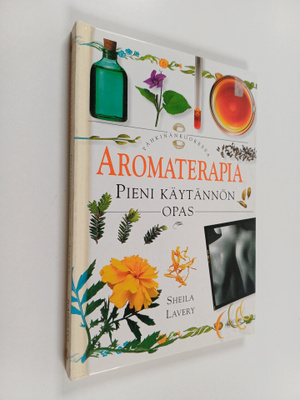Sheila Lavery : Aromaterapia : pieni käytännön opas