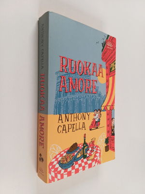 Anthony Capella : Ruokaa amore