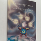 Paula Kyrö : Tutkimusprosessi valintojen polkuna - pikkukuva 1