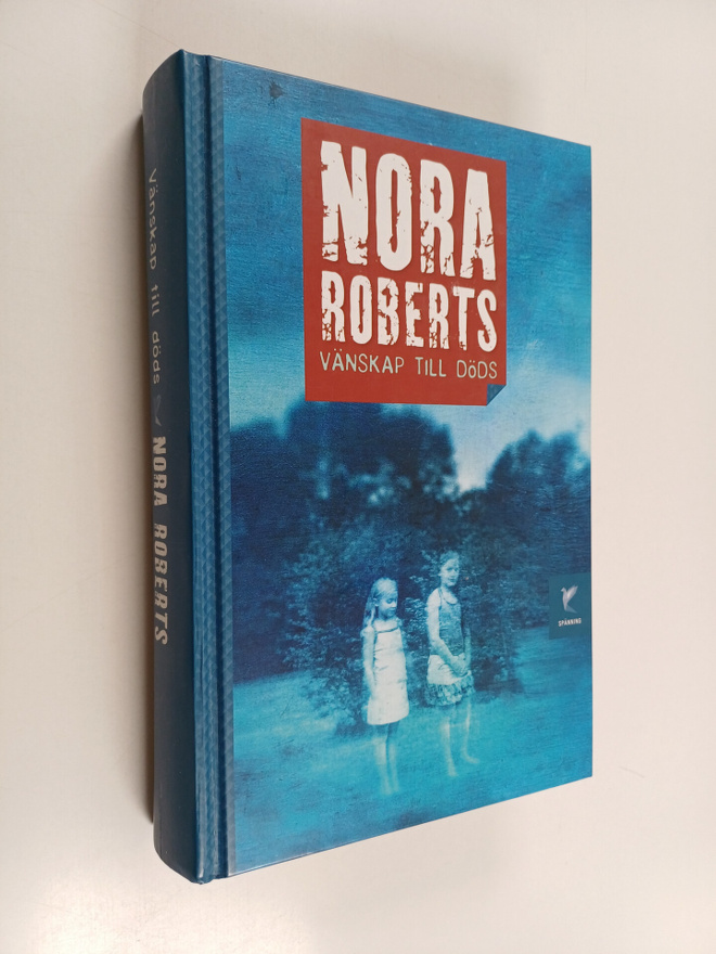 Nora Roberts : Vänskap till döds : roman
