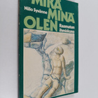 Niilo Syvänne : Mikä minä olen : Raamatun ihmiskuva (sign... - pikkukuva 1