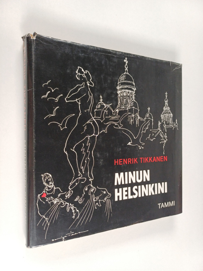 Henrik Tikkanen : Minun Helsinkini