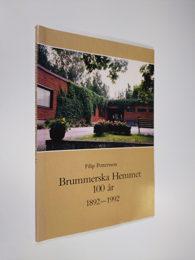 Filip Pettersson : Brummerska hemmet 100 år 1892-1992