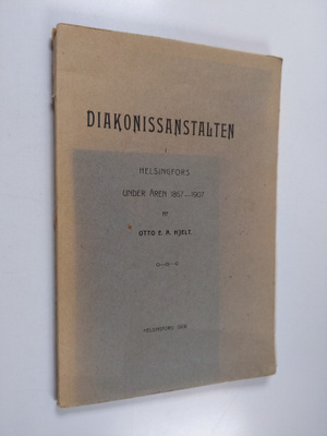 Otto Edvard August Hjelt : Diakonissanstalten i Helsingfo...