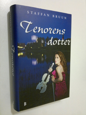 Staffan Bruun : Tenorens dotter