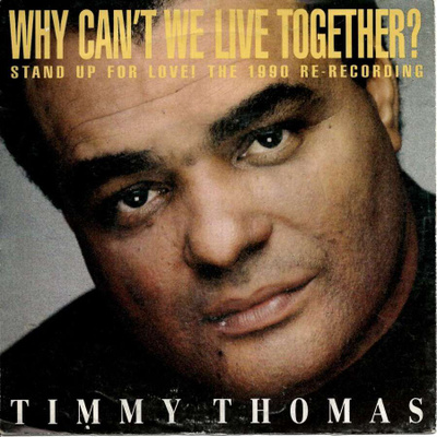 TIMMY THOMAS: Why Can't We Live Togeher? / …(Remix) 7"kk