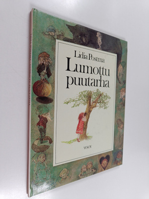 Lidia Postma : Lumottu puutarha