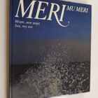 Jussi Fred : Meri, mu meri More, moe more = Sea, my sea - pikkukuva 1
