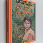 Klaus Kordon : Wie Spucke im Sand (signeerattu) - pikkukuva 1