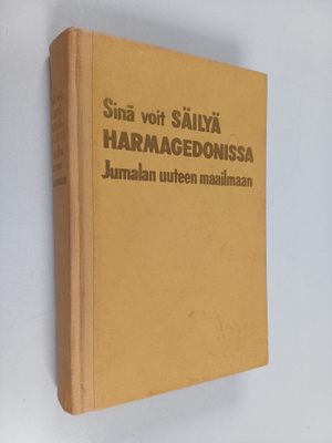Sinä voit säilyä Harmagedonissa Jumalan uuteen maailmaan