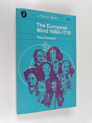 Paul Hazard : The European mind 1680-1715