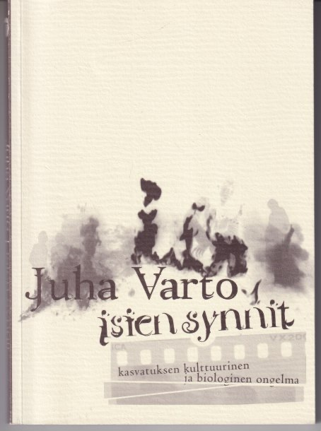 Juha Varto: Isien synnit