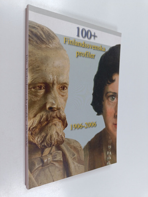 Axel Lille : 100+ finlandssvenska profiler 1906-2006