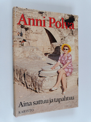 Anni Polva : Aina sattuu ja tapahtuu