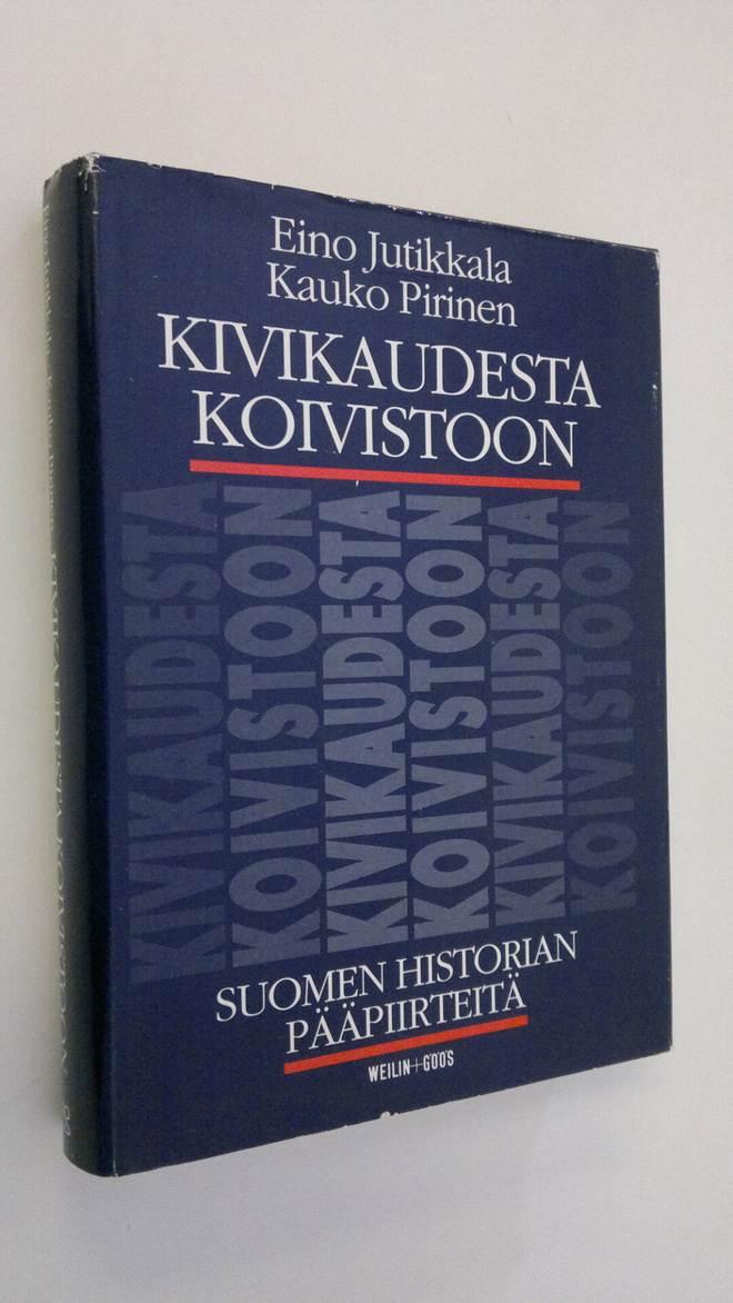 Eino Jutikkala : Kivikaudesta Koivistoon : Suomen histori...