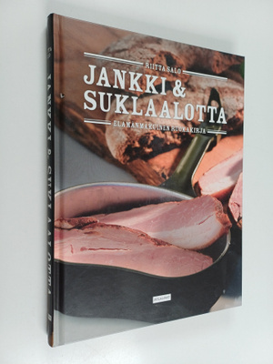 Riitta Salo : Jankki & suklaalotta : elämänmakuinen ruoka...