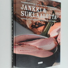 Riitta Salo : Jankki & suklaalotta : elämänmakuinen ruoka... - pikkukuva 1