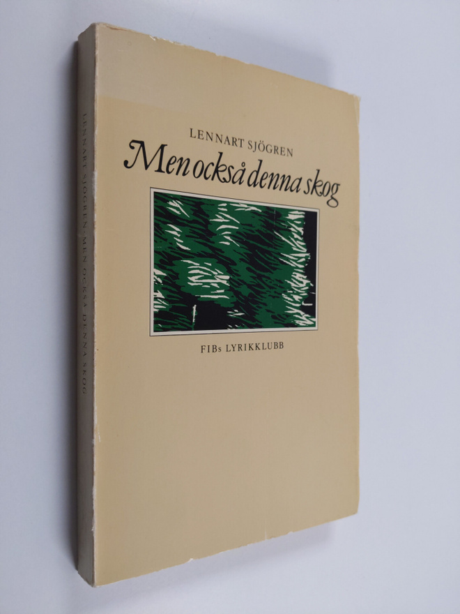 Lennart Sjögren : Men också denna skog