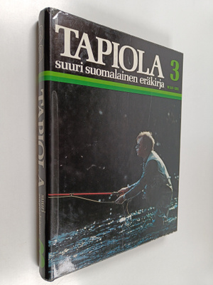 Tapiola : suuri suomalainen eräkirja 3