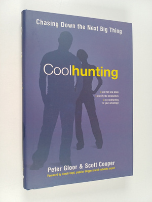Peter A. Gloor : Coolhunting : chasing down the next big ...