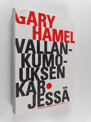 Gary Hamel : Vallankumouksen kärjessä