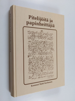 Pitelijöitä ja papinheittäjiä : epävirallinen Pyhäjärven ...