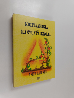 Anita Lajunen : Kohtaamisia ja kasvunpaikkoja (signeerattu)