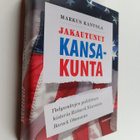 Markus Kantola : Jakautunut kansakunta - Yhdysvaltojen po... - pikkukuva 1
