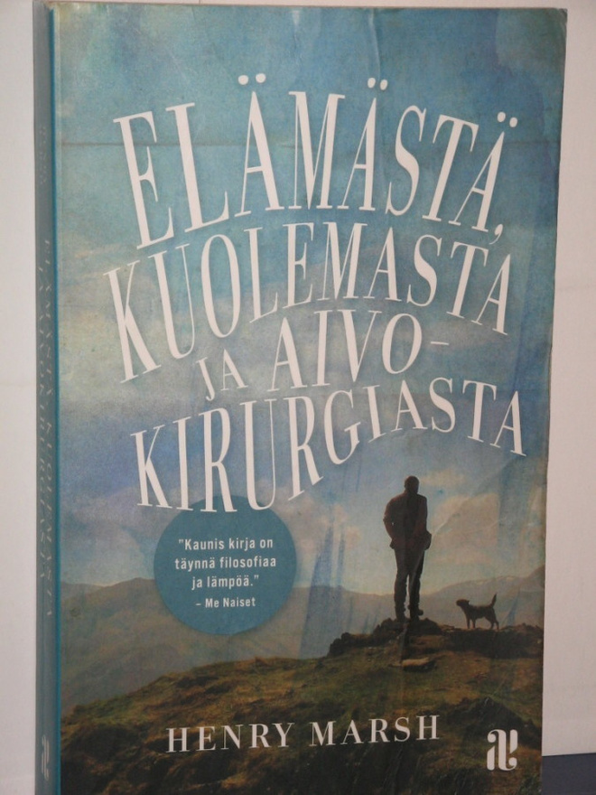 Henry Marsh : ELÄMÄSTÄ, KUOLEMASTA JA AIVOKIRURGIASTA