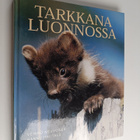 Hannu Hautala ym. : Tarkkana luonnossa - pikkukuva 1