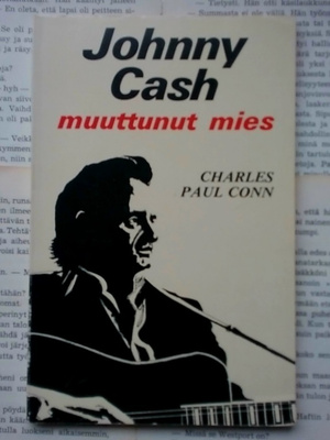 Charles Paul Conn - Johnny Cash: muuttunut mies (nid.)