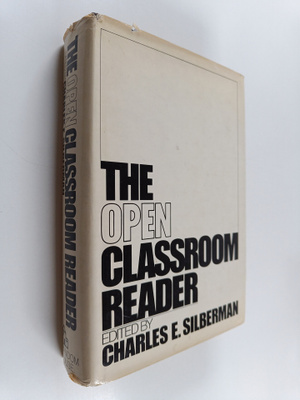 Charles E. Silberman : The Open Classroom Reader