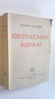 Hendrik Kraemer : Kristendomens budskap : I en icke-krist...