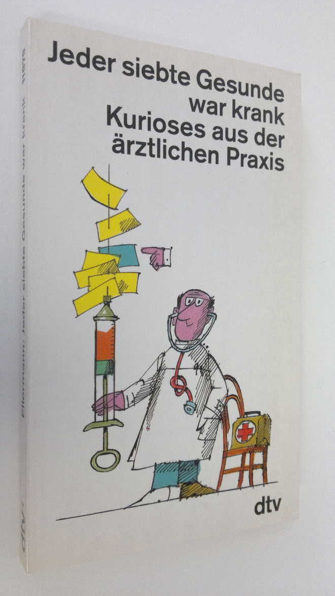 Jeber siebte Gesunde war kpank Kurioses aus der ärztliche...