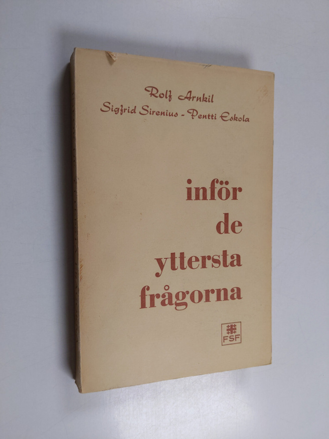 Rolf Arnkil : Inför de yttersta frågorna