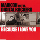 Mark 'Oh meets Digital Rockers • Because I Love You CDM - pikkukuva 1
