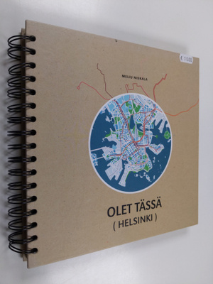 Meiju Niskala : Olet tässä (Helsinki)