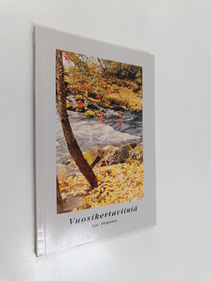 Irja Piispanen : Vuosikertaviiniä (signeerattu, tekijän o...