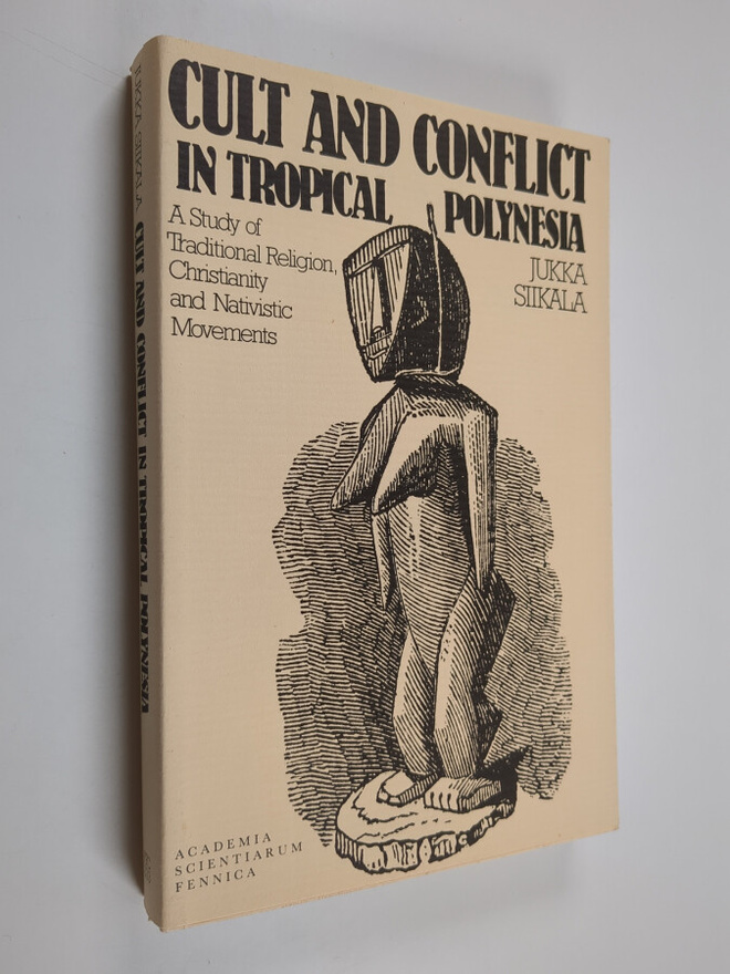 Jukka Siikala : Cult and conflict in tropical Polynesia :...