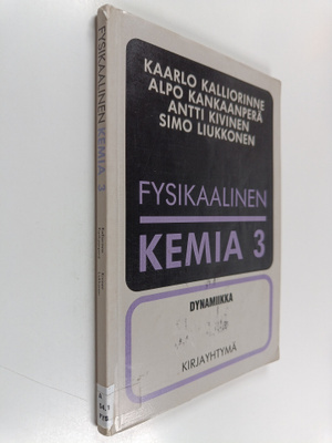 Fysikaalinen kemia 3 : Dynamiikka