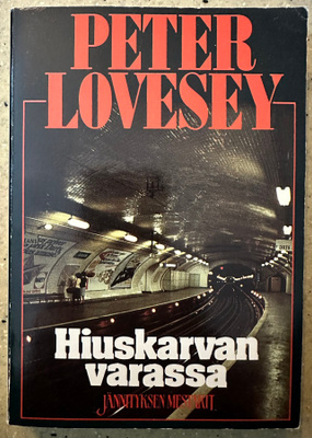 [Kirja] PETER LOVESEY: HIUSKARVAN VARASSA