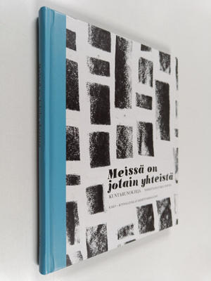 Miia (toim.) Toivio : Meissä on jotain yhteistä : kuntaru...