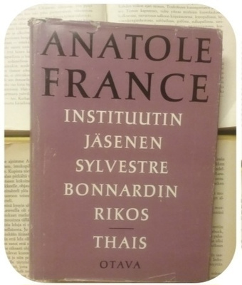 Anatole France - Instituutin jäsenen Sylvestre Bonnardin...