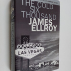 James Ellroy : The cold six thousand : a novel - pikkukuva 1
